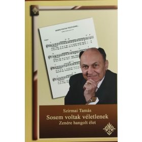 Szirmai Tamás: Sosem voltak véletlenek