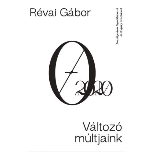 Révai Gábor: Változó múltjaink