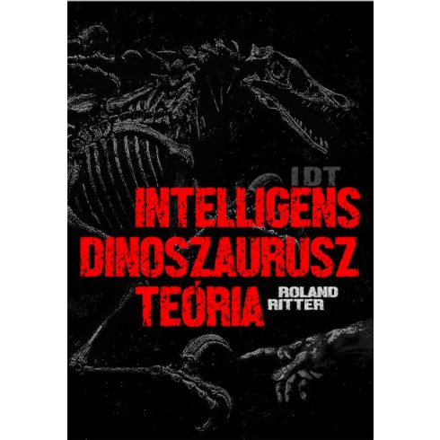 Roland Ritter: IDT – Intelligens dinoszaurusz teória