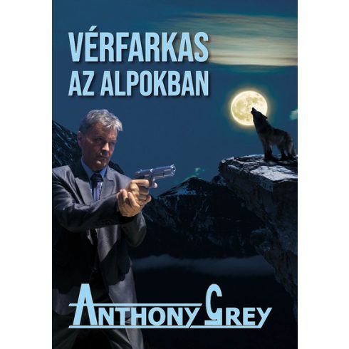 Anthony Grey: Vérfarkas az Alpokban