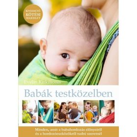   Babák testközelben - minden, amit a babahordozás előnyeiről és a baba hordozókról tudni szeretnél