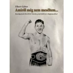 Elbert Gábor: Amiről még nem meséltem...