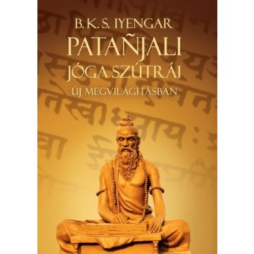   B. K. S. Iyengar: Patanjali Jóga szútrái új megvilágításban