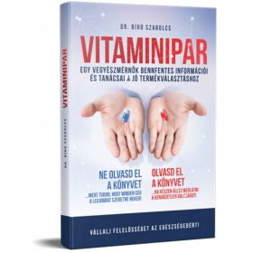   Dr. Bíró Szabolcs: VITAMINIPAR - Egy vegyészmérnök bennfentes információi és tanácsai a jó termékválasztáshoz