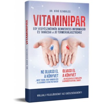   Dr. Bíró Szabolcs: VITAMINIPAR - Egy vegyészmérnök bennfentes információi és tanácsai a jó termékválasztáshoz