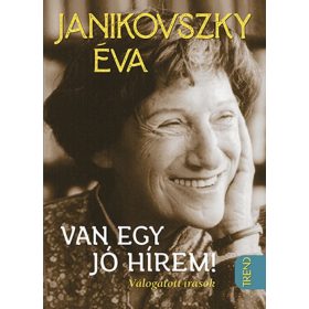 Janikovszky Éva: Van egy jó hírem