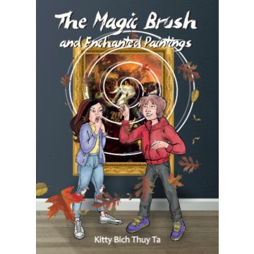 Kitty Bich Thuy Ta: The Magic Brush and Enchanted Paintings