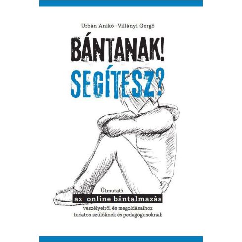 URBÁN ANIKÓ - VILLÁNYI GERGŐ: BÁNTANAK! SEGÍTESZ?