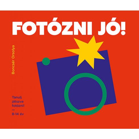 Boncsér Orsolya: Fotózni jó!