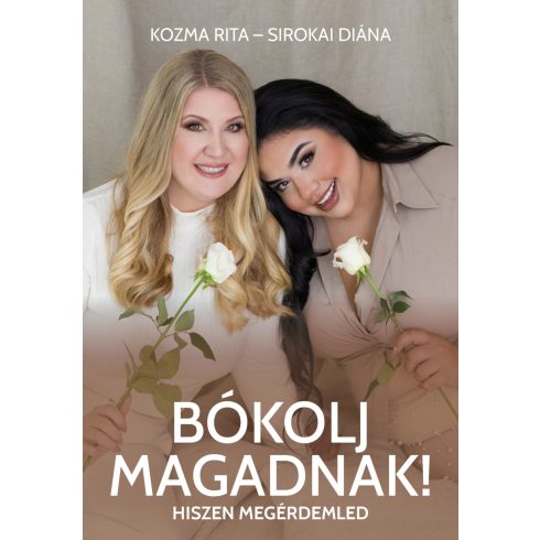 KOZMA RITA - SIROKAI DIÁNA: BÓKOLJ MAGADNAK!