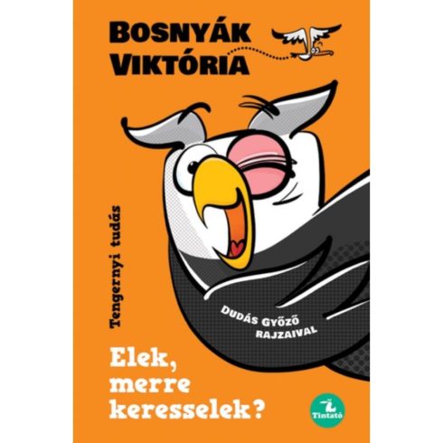 Bosnyák Viktória: Elek, merre keresselek?