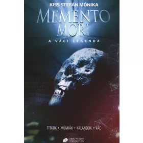Kiss Stefán Mónika: Memento mori - A váci legenda