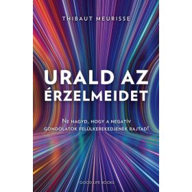 Thibaut Meurisse: Urald az érzelmeidet