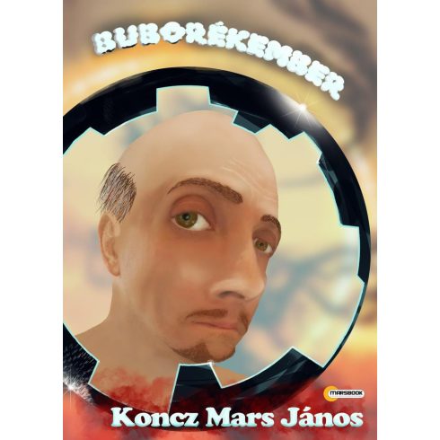 Koncz Mars János: Buborékember