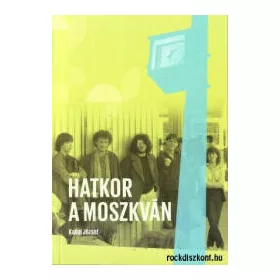 Kabai József: Hatkor a Moszkván