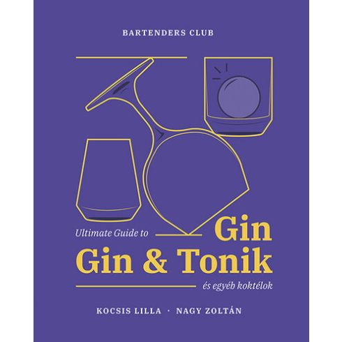 Kocsis Lilla: Ultimate Guide to Gin, Gin+Tonik és egyéb koktélok