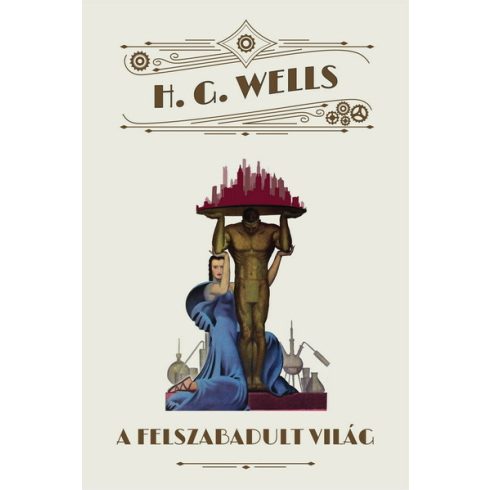 H. G. Wells: A felszabadult világ