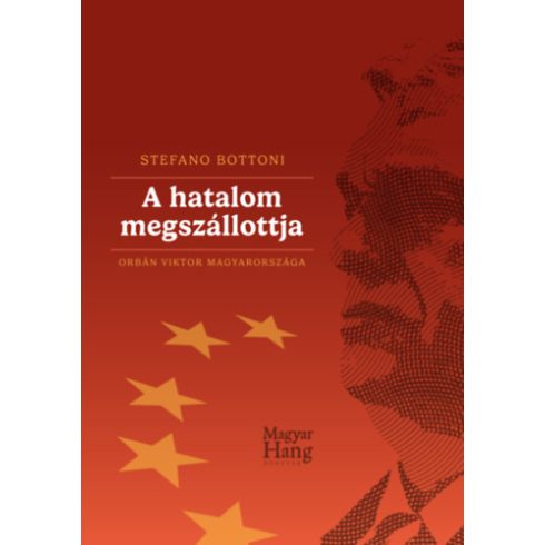 Stefano Bottoni: A hatalom megszállottja