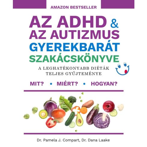 Dana Laake, Pamela J. Compart: Az ADHD & az autizmus gyerekbarát szakácskönyve