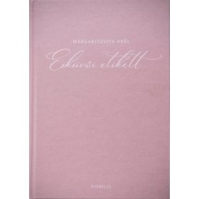 Margaritovits Adél: Esküvői etikett