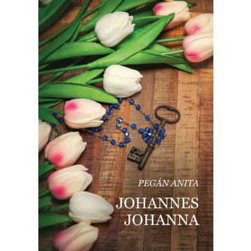 Pegán Anita: Johannes Johanna