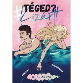 C. K. Zolya: #Téged?Kizárt!