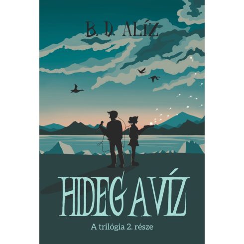 B. D. ALÍZ: HIDEG A VÍZ