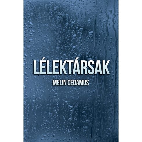 CEDAMUS, MELIN: LÉLEKTÁRSAK