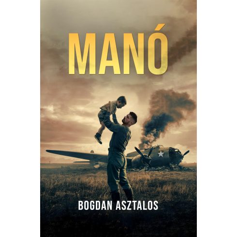 ASZTALOS, BOGDAN: MANÓ - IGAZ TÖRTÉNET ALAPJÁN