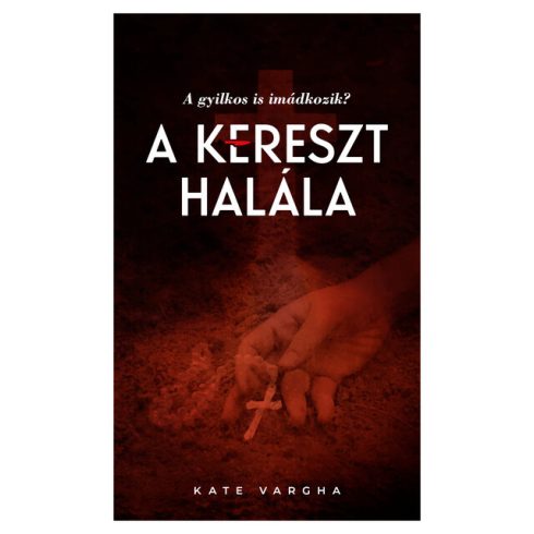 Kate Vargha: A kereszt halála