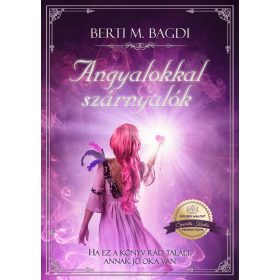 Berti M. Bagdi: Angyalokkal szárnyalók