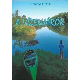 Tomka Péter: A vízenjárók