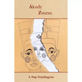 Ákody Zsuzsa: A Nap Fényhegyén
