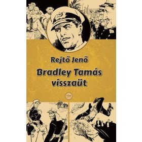 Rejtő Jenő: Bradley Tamás visszaüt