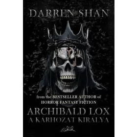 Darren Shan: Archibald Lox - A kárhozat királya