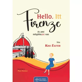 Kiss Eszter: Hello. Itt Firenze