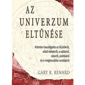Gary R. Renard: Az univerzum eltűnése