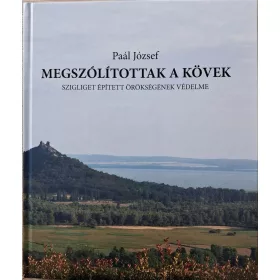 Paál József: Megszólítottak a kövek