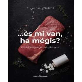   Előrendelhető: Szigethváry Szilárd: ...és mi van ha mégis?