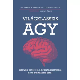   Dr. Harald S. Harung: Világklasszis agy - Hogyan érhető el a csúcsteljesítmény, és te mit tehetsz érte?