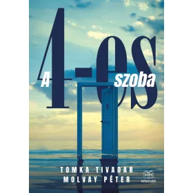 Tomka Tivadar, Molvay Péter: A 4-es szoba