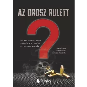 Nagy Tünde: Az orosz rulett