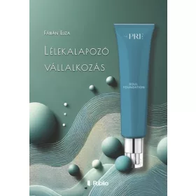 Fábián Eliza: Lélekalapozó vállalkozás