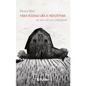 Vámos Tibor: Nem voltam ura a helyzetnek