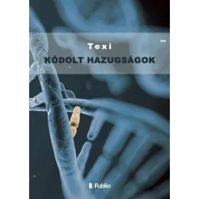 Texi: Kódolt hazugságok