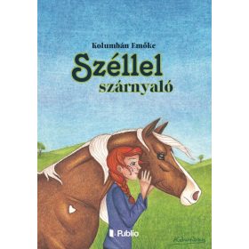 Kolumbán Emőke: Széllel szárnyaló