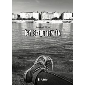 Varsányi Edina: Így szerettem én