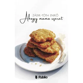 Zádik - Tóth Enikő: Ahogy mama szeret
