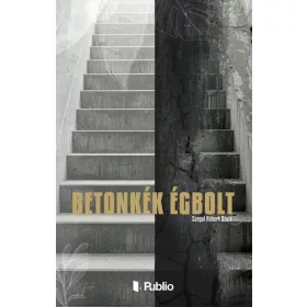 Szegal Robert Dávid: Betonkék Égbolt
