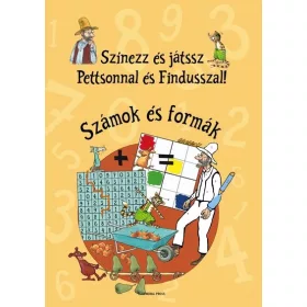   Sven Nordqvist: Színezz és játssz Pettsonnal és Findusszal! - Számok és formák